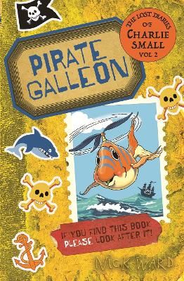 Picture of The Lost Diary of Charlie Small Volume 2: Pirate Galleon