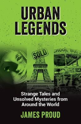 Picture of Urban Legends: Strange Tales and Unsolved Mysteries from Around the World