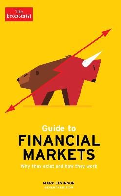 Picture of The Economist Guide To Financial Markets 7th Edition: Why they exist and how they work