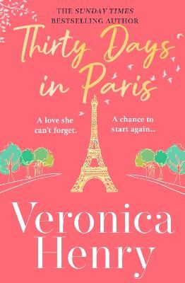 Picture of Thirty Days in Paris: The gorgeously escapist, romantic and uplifting new novel from the Sunday Times bestselling author