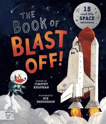 Picture of The Book of Blast Off!: 15 Real-Life Space Missions
