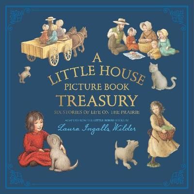 Picture of A Little House Picture Book Treasury: Six Stories of Life on the Prairie