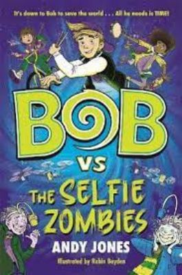 Picture of Bob vs the Selfie Zombies