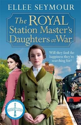 Picture of The Royal Station Master's Daughters at War: A dramatic World War I saga of the royal family (The Royal Station Master's Daughters Series book 2)