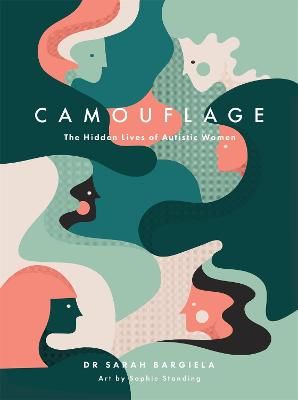 Picture of Camouflage: The Hidden Lives of Autistic Women