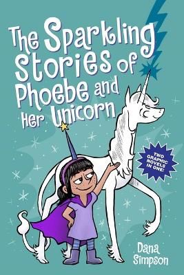 Picture of The Sparkling Stories of Phoebe and Her Unicorn: Two Books in One