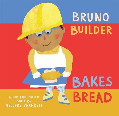 Picture of Bruno Builder Bakes Bread