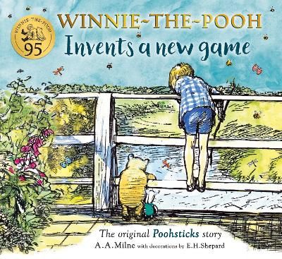 Picture of Winnie-the-Pooh Invents a New Game: A classic Pooh Sticks story