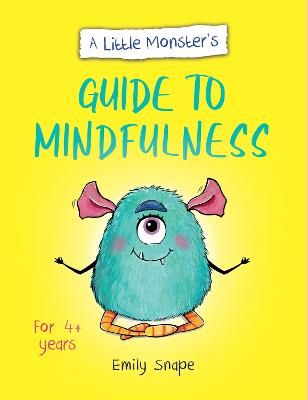 Picture of A Little Monster's Guide to Mindfulness: A Child's Guide to Coping with Their Feelings
