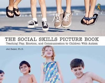 Picture of The Social Skills Picture Book: Teaching Play, Emotion, and Communication to Children with Autism