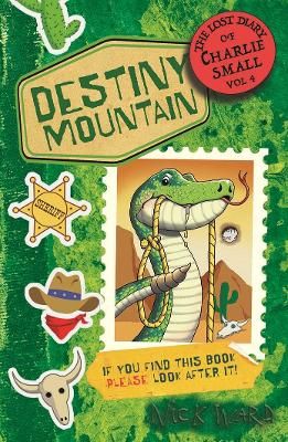 Picture of The Lost Diary of Charlie Small Volume 4: Destiny Mountain