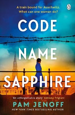 Picture of Code Name Sapphire: The unforgettable story of female resistance in WW2 inspired by true events