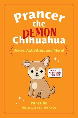 Picture of Prancer the Demon Chihuahua: Jokes, Activities, and More!