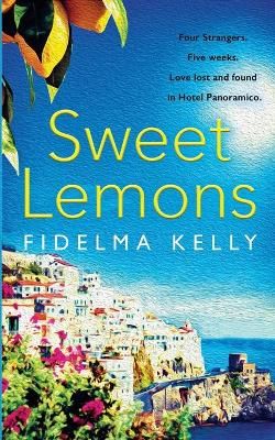 Picture of Sweet Lemons: A tale of relationships under the sultry Sicilian sun.