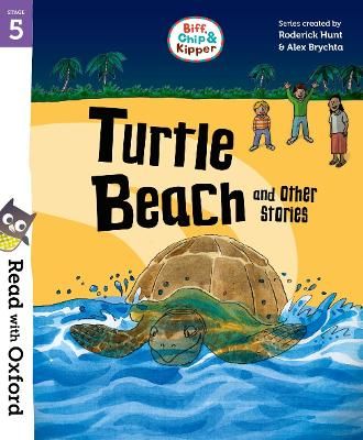 Picture of Read with Oxford: Stage 5: Biff, Chip and Kipper: Turtle Beach and Other Stories