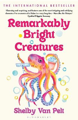 Picture of Remarkably Bright Creatures: The charming, witty, and compulsively readable BBC Radio Two Book Club pick