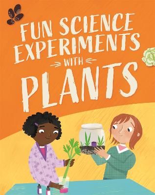 Picture of Fun Science: Experiments with Plants