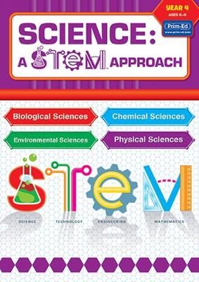 Picture of Science: A STEM Approach Year 4: Biological Sciences * Chemical Sciences * Environmental Sciences * Physical Sciences