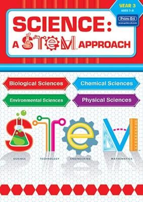Picture of Science: A STEM Approach Year 3: Biological Sciences * Chemical Sciences * Environmental Sciences * Physical Sciences