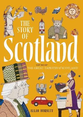 Picture of The Story of Scotland: Inspired by the Great Tapestry of Scotland