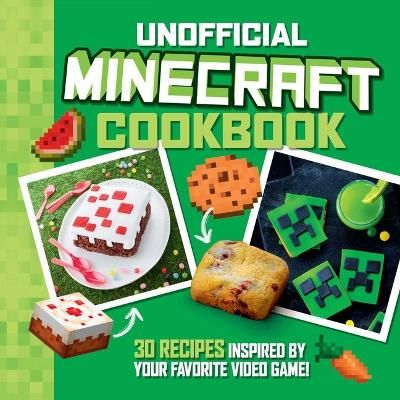 Picture of The Unofficial Minecraft Cookbook: 30 Recipes Inspired By Your Favorite Video Game