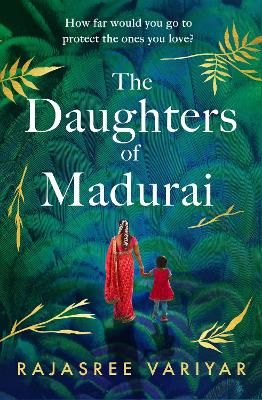 Picture of The Daughters of Madurai: The heart-wrenching, thought-provoking book club debut of 2023