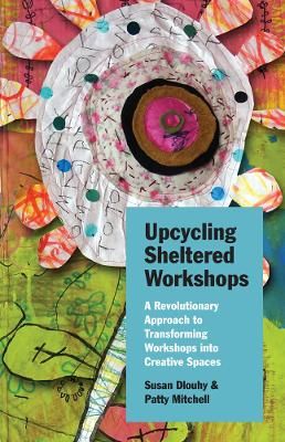 Picture of Upcycling Sheltered Workshops: A Revolutionary Approach to Transforming Workshops into Creative Spaces
