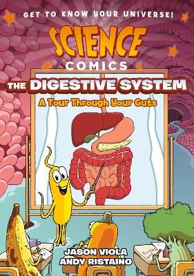 Picture of Science Comics: The Digestive System: A Tour Through Your Guts