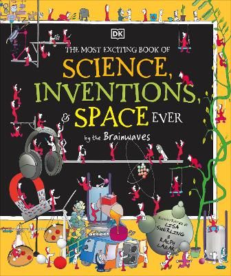 Picture of The Most Exciting Book of Science, Inventions, and Space Ever by the Brainwaves