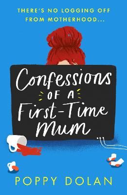 Picture of Confessions of a First-Time Mum: A funny, heartwarming novel of motherhood and friendship