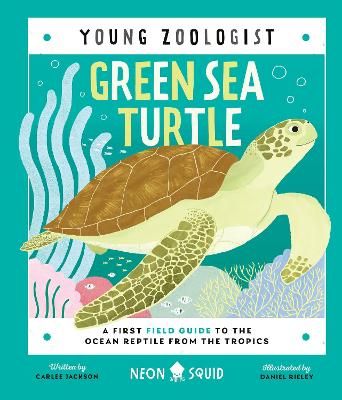 Picture of Green Sea Turtle (Young Zoologist): A First Field Guide to the Ocean Reptile from the Tropics