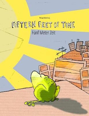 Picture of Fifteen Feet of Time/Funf Meter Zeit: Bilingual English-German Picture Book (Dual Language/Parallel Text)