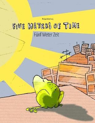 Picture of Five Meters of Time/Funf Meter Zeit: Children's Picture Book English-German (Bilingual Edition)