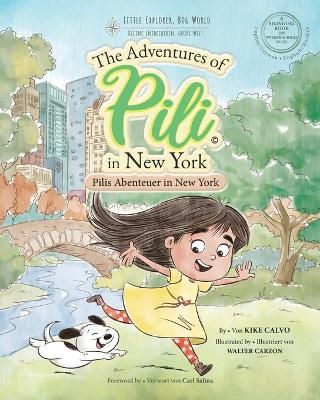 Picture of Pilis Abenteuer in New York . Dual Language Books for Children. Bilingual English - German. Englisch - Deutsch: The Adventures of Pili in New York