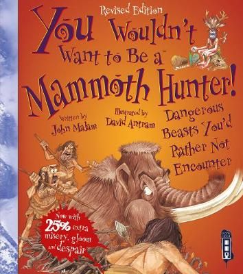 Picture of You Wouldn't Want To Be A Mammoth Hunter!: Extended Edition