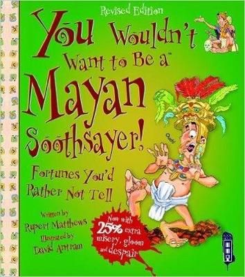 Picture of You Wouldn't Want To Be A Mayan Soothsayer