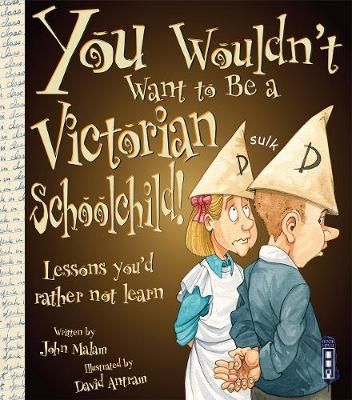 Picture of You Wouldn't Want To Be A Victorian Schoolchild!