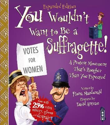 Picture of You Wouldn't Want To Be A Suffragette!