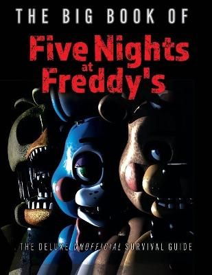 Picture of The Big Book of Five Nights at Freddy's: The Deluxe Unofficial Survival Guide