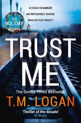 Picture of Trust Me: From the author of Netflix hit THE HOLIDAY, a gripping thriller to keep you up all night