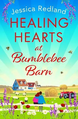 Picture of Healing Hearts at Bumblebee Barn: A BRAND NEW feel-good standalone novel from Jessica Redland, author of the Hedgehog Hollow series, for 2023
