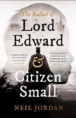Picture of The Ballad of Lord Edward and Citizen Small