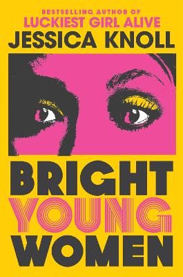 Picture of Bright Young Women: The chilling new novel from the author of the Netflix sensation Luckiest Girl Alive