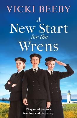 Picture of A New Start for the Wrens: A compelling and heartwarming WW2 saga