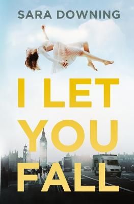 Picture of I Let You Fall: A Romantic Drama