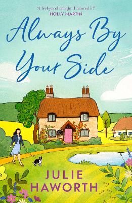 Picture of Always By Your Side: An uplifting story about community and friendship, perfect for fans of Escape to the Country and The Dog House