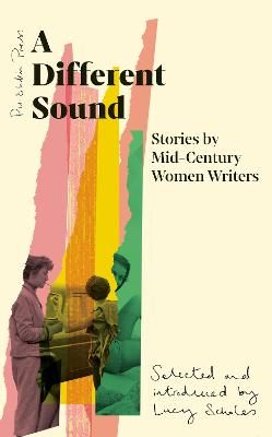 Picture of A Different Sound: Stories by Mid-Century Women Writers