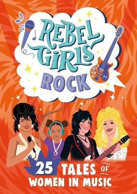 Picture of Rebel Girls Rock: 25 Tales of Women in Music