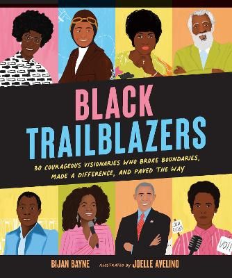 Picture of Black Trailblazers: 30 Courageous Visionaries Who Broke Boundaries, Made a Difference, and Paved the Way