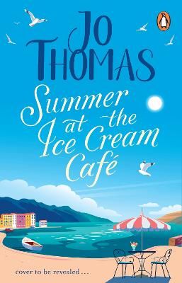 Picture of Summer at the Ice Cream Cafe: Brand-new for 2023: A perfect feel-good summer romance from the bestselling author